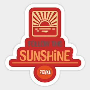 Follow the sunshine Sticker